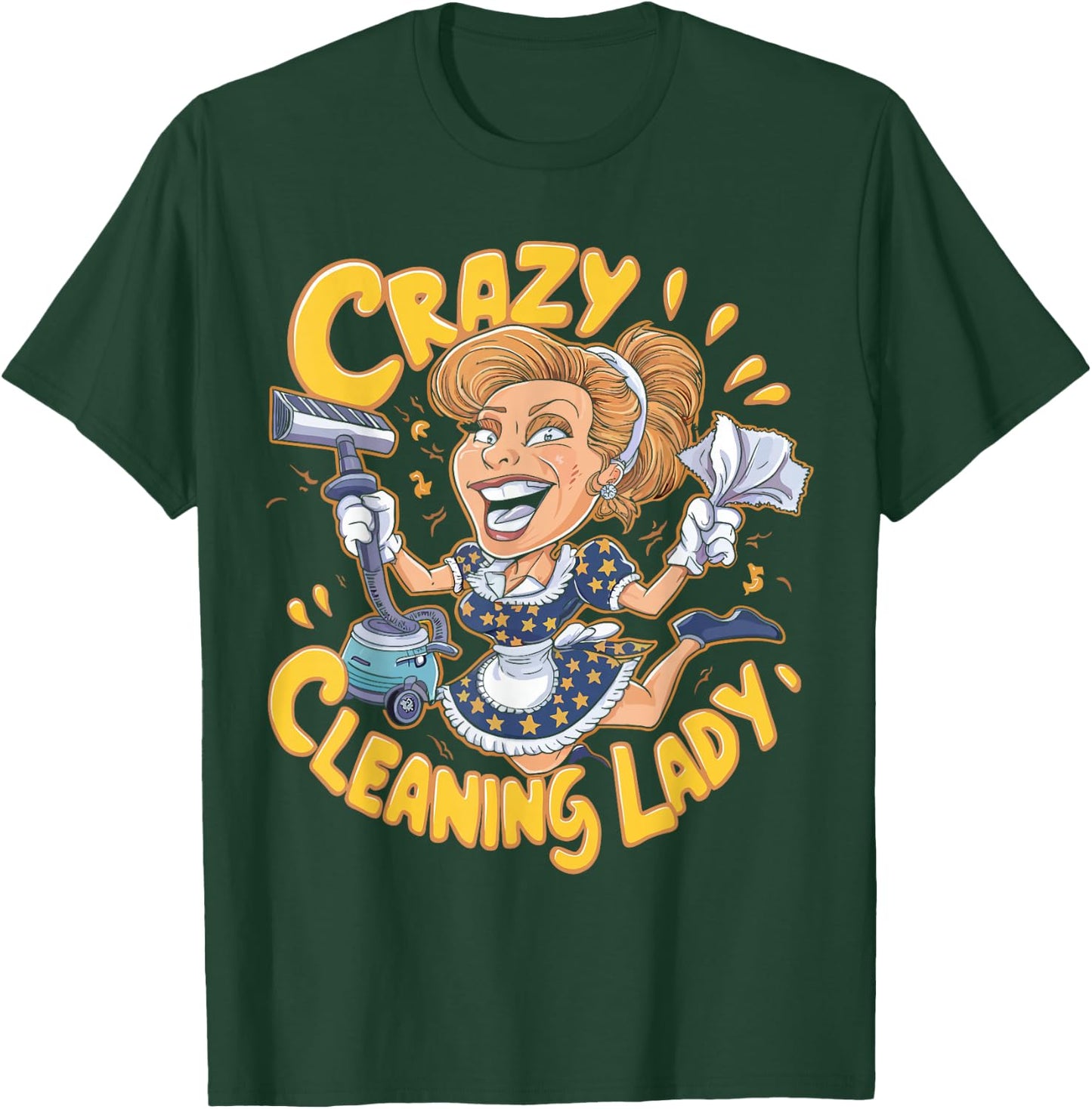 Crazy Cleaning Lady Funny Housekeeping Household Cartoon T-Shirt - T-Shirt | Forest