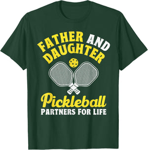 Father And Daughter Pickleball Partners For Life Funny T-Shirt - T-Shirt | Forest
