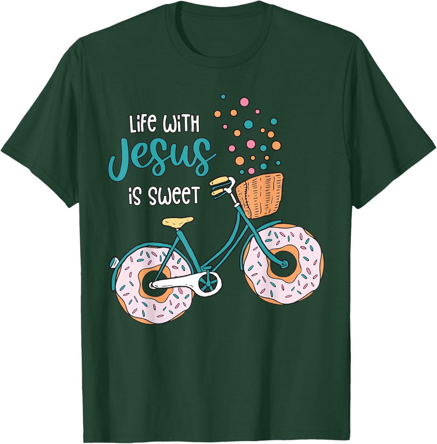 Funny Quote Jesus Christian Religion Faith Donut Bike T-Shirt - T-Shirt | Forest