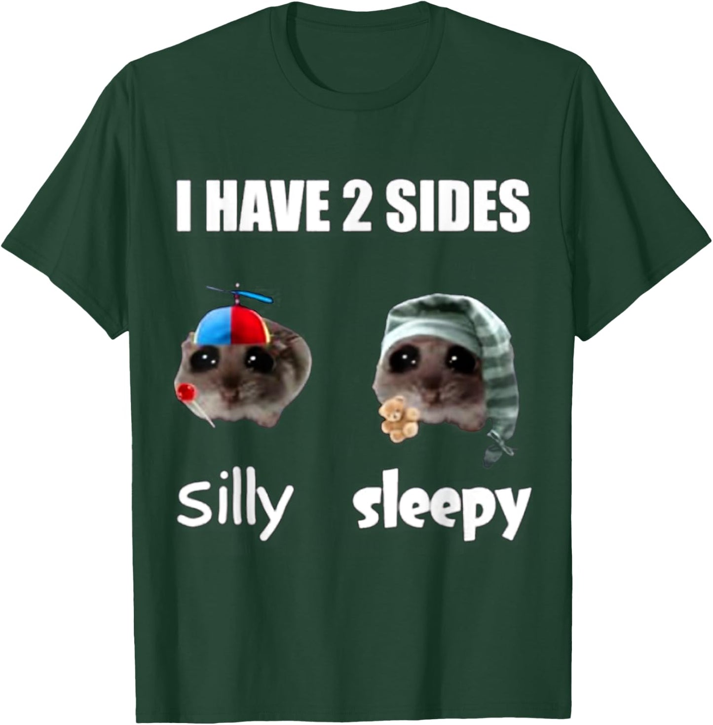 I Have 2 Sides Silly Sleepy Cringey T-Shirt - T-Shirt | Forest