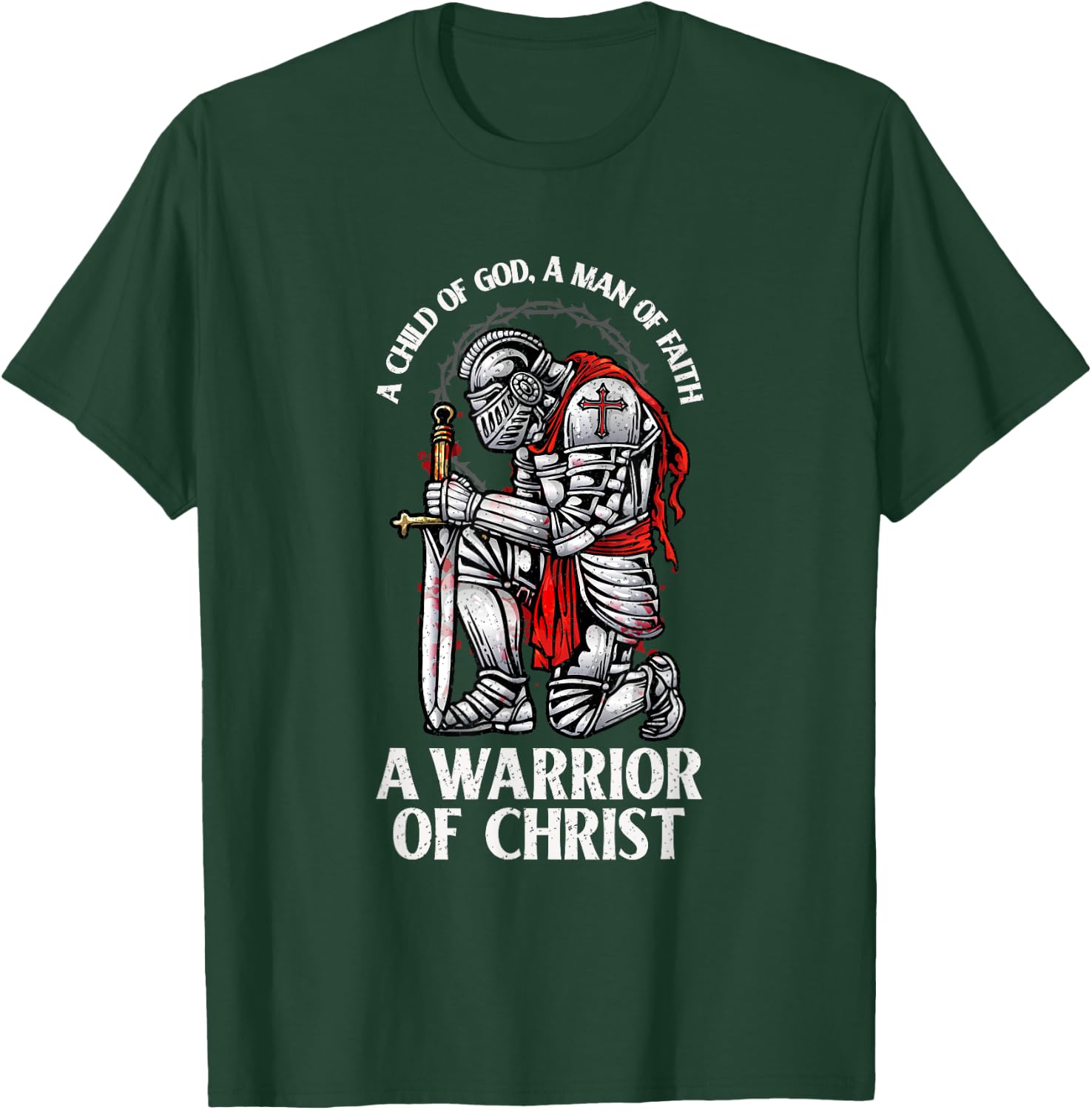 Warrior Of Christ - Faithful Knight T-Shirt - T-Shirt | Forest