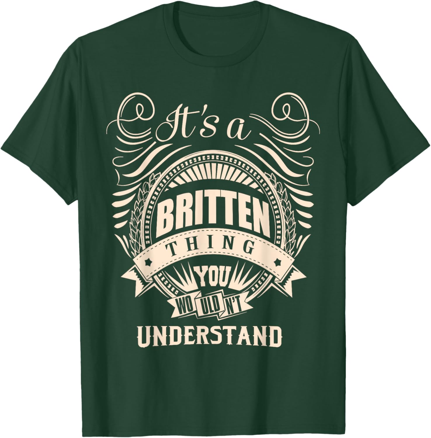 It is a BRITTEN Thing T-Shirt - T-Shirt | Forest