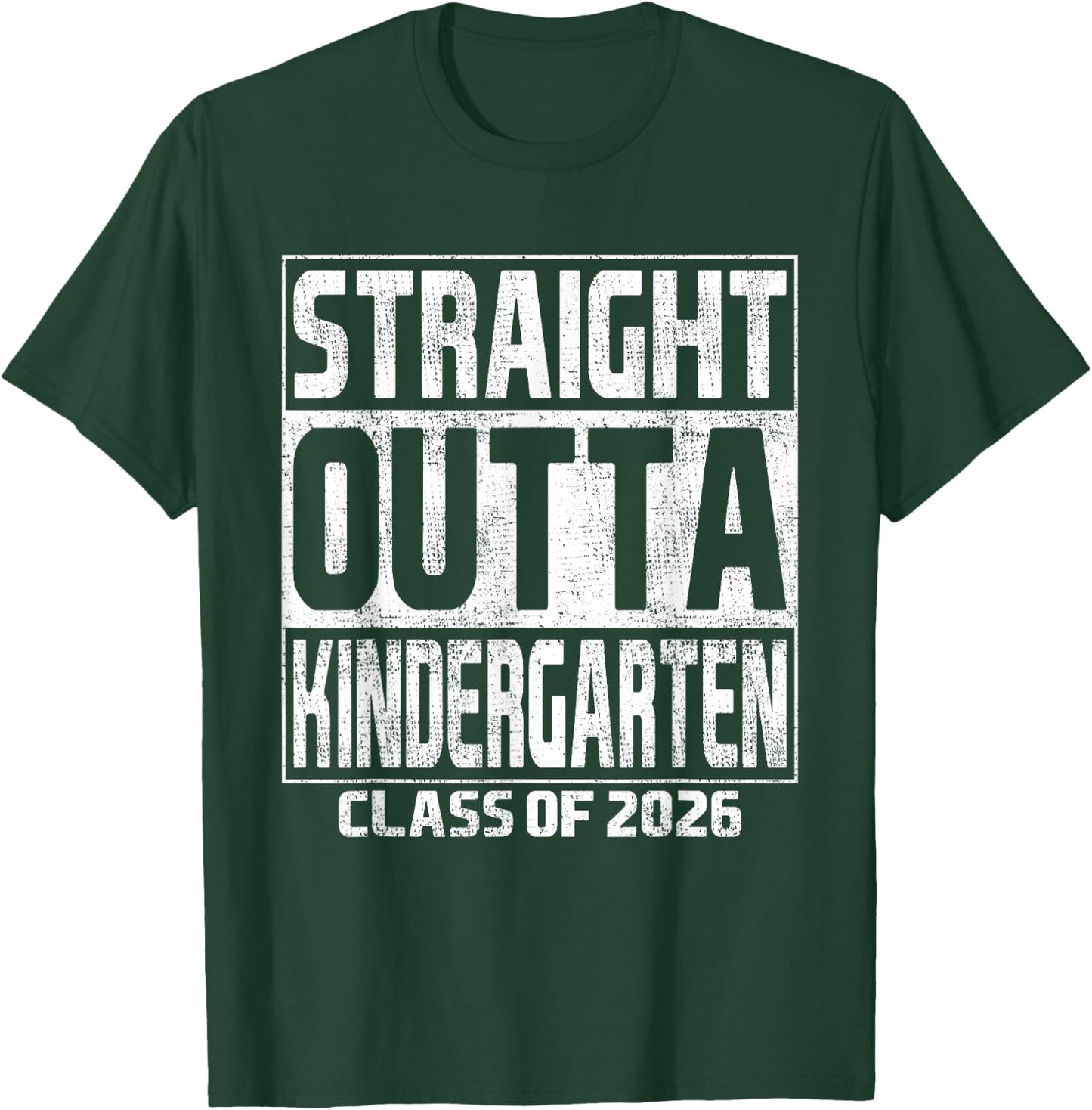 Straight Outta Kindergarten Class of 2026 Kinder Graduation T-Shirt - T-Shirt | Forest