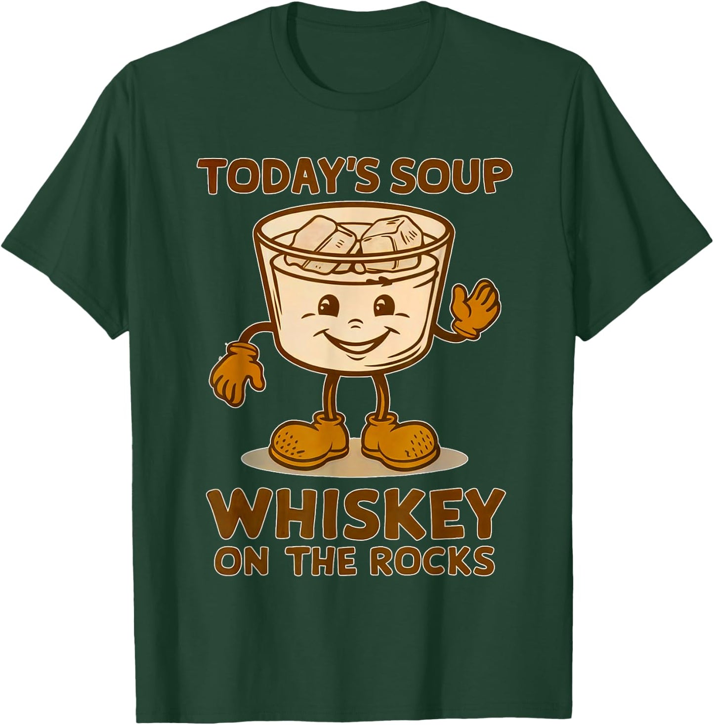 Today's Soup Whiskey On The Rocks Funny Whisky T-Shirt - T-Shirt | Forest