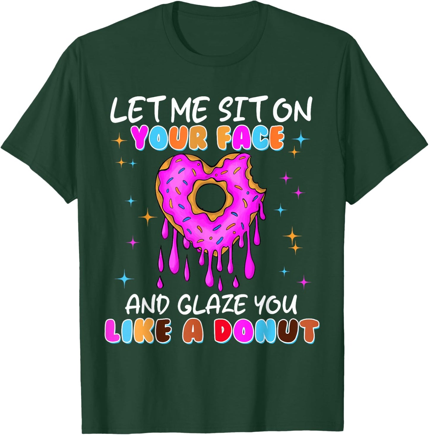 Funny Embarrassing Donut Dirty Shirts Adult Humor T-Shirt - T-Shirt | Forest