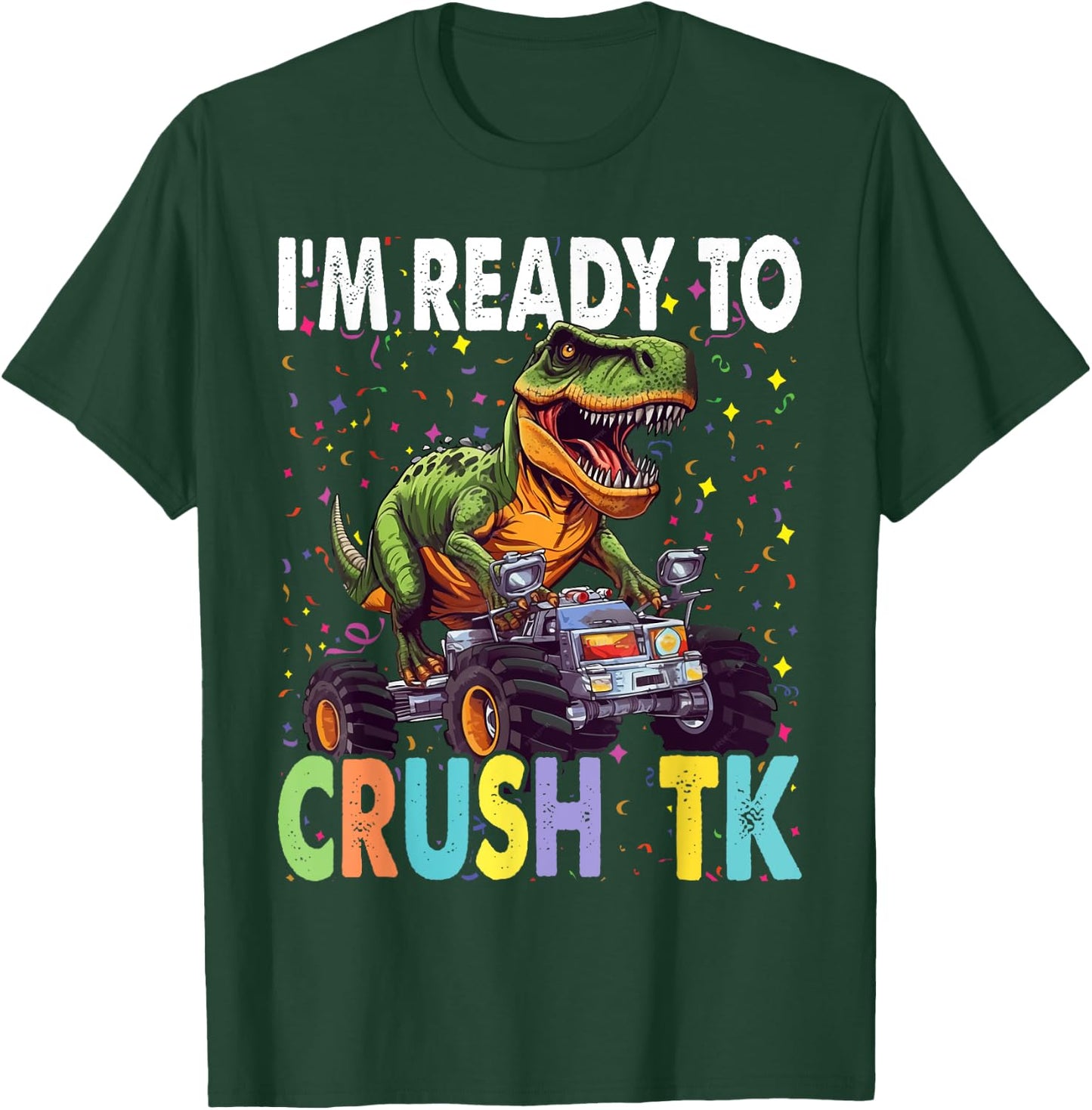 I'm Ready to Crush TK Dinosaur Back to School TK Kid Funny T-Shirt - T-Shirt | Forest
