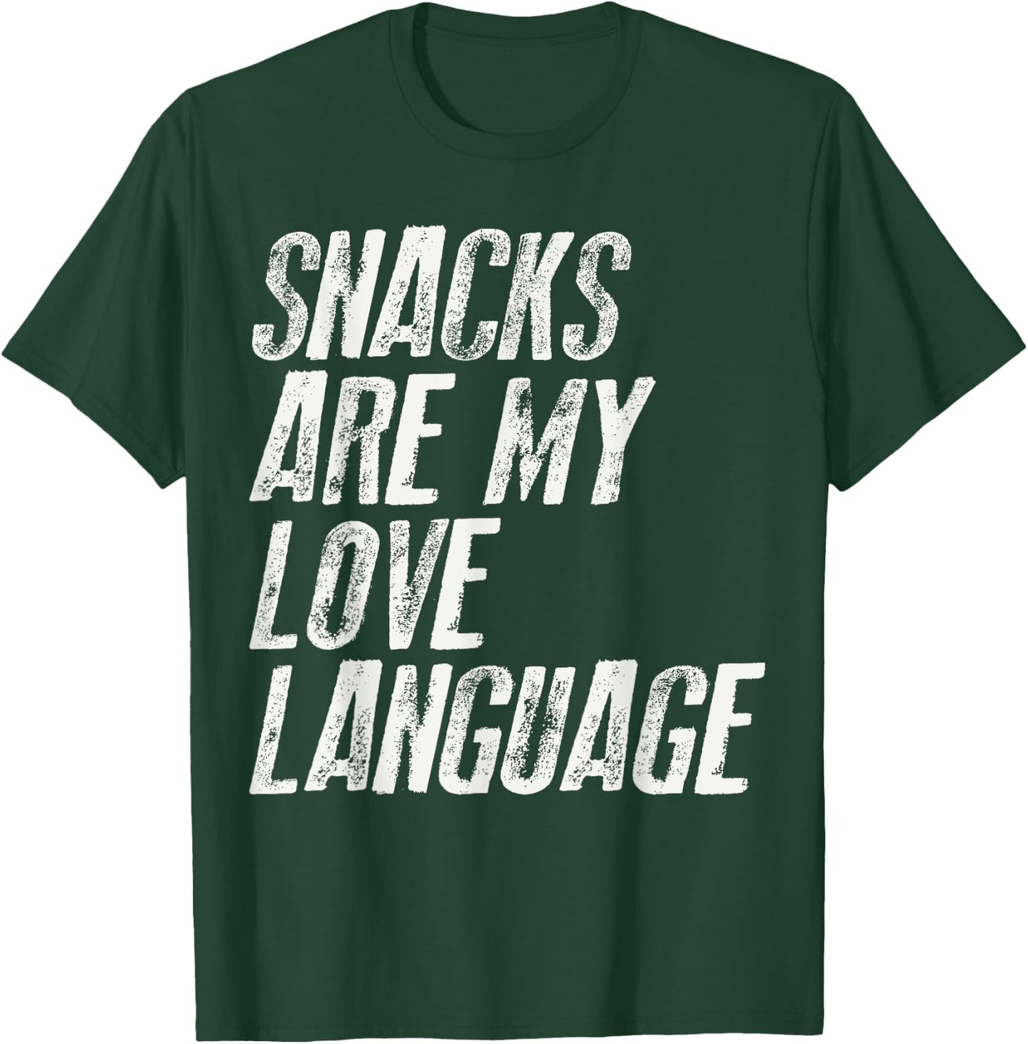 Snacks are my love language. For snacks Food Lover Fast T-Shirt - T-Shirt | Forest