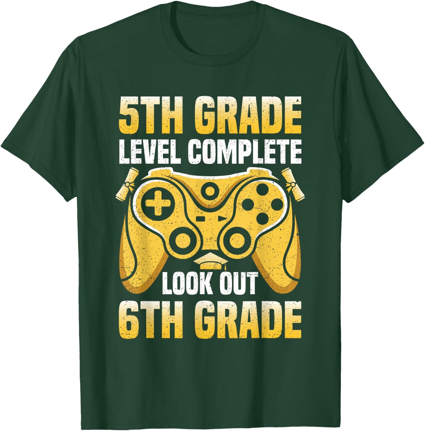 5th Grade Level Complete Graduation Look Out 6th Grade T-Shirt - T-Shirt | Forest