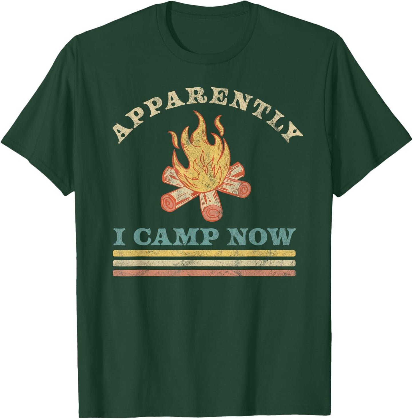 Apparently I Camp Now Funny First Time Camping Vintage T-Shirt - T-Shirt | Forest
