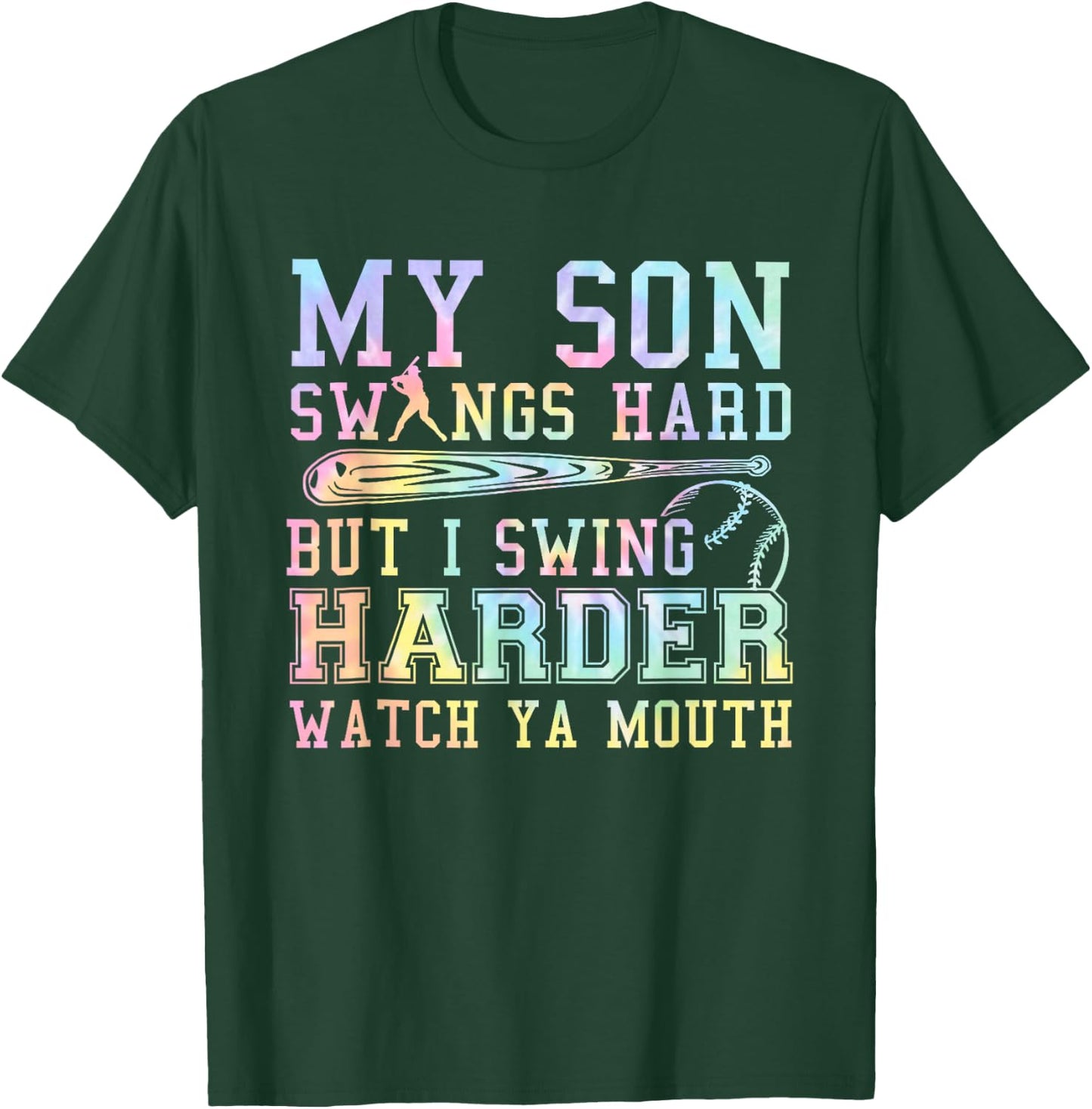 Tie Dye My Son Swings Hard But I Swing Baseball Mom Mother T-Shirt - T-Shirt | Forest