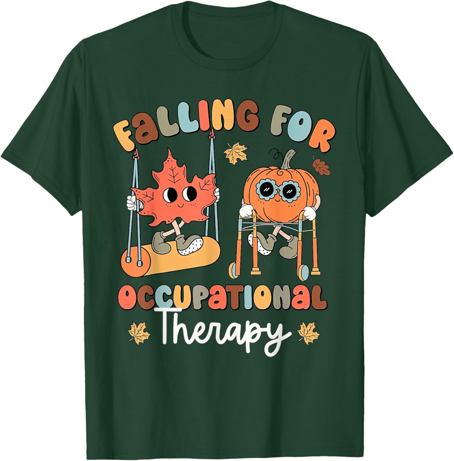 Retro Falling For Occupational Therapy OT Fall Thanksgiving T-Shirt - T-Shirt | Forest