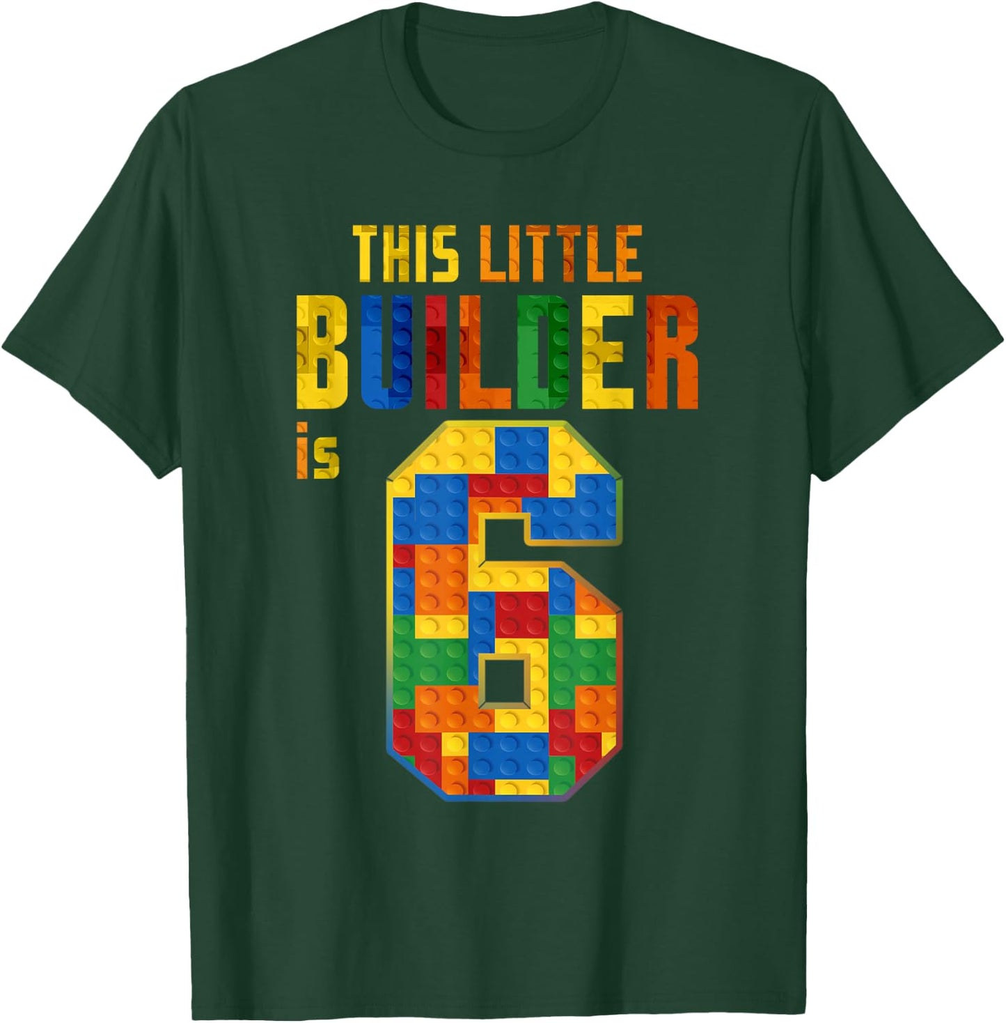 This Little Builder Is 6 Building Blocks 6th Birthday Kids T-Shirt - T-Shirt | Forest