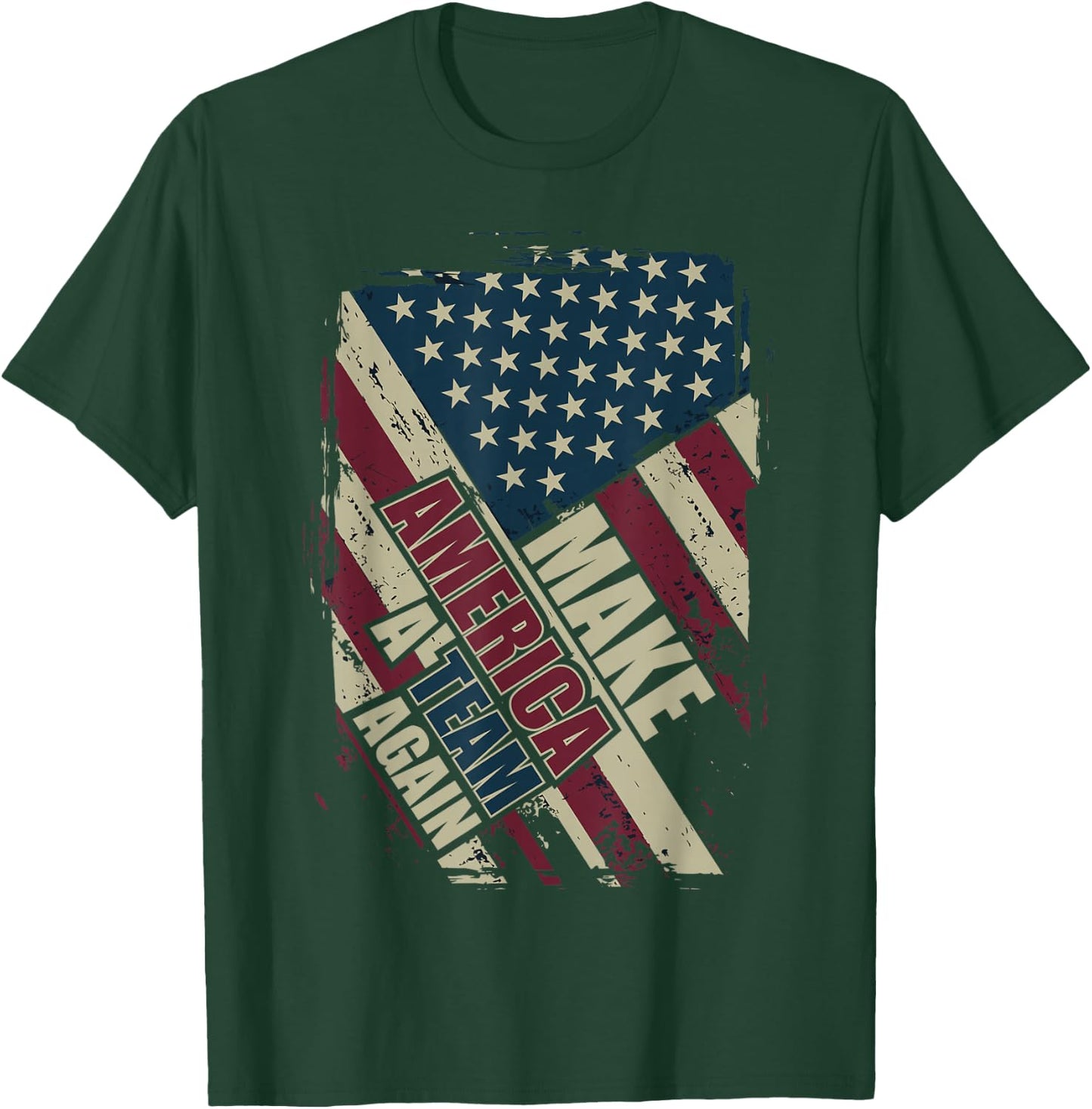 Make America A Team Again - PATRIOT - NON-PARTISAN T-Shirt - T-Shirt | Forest