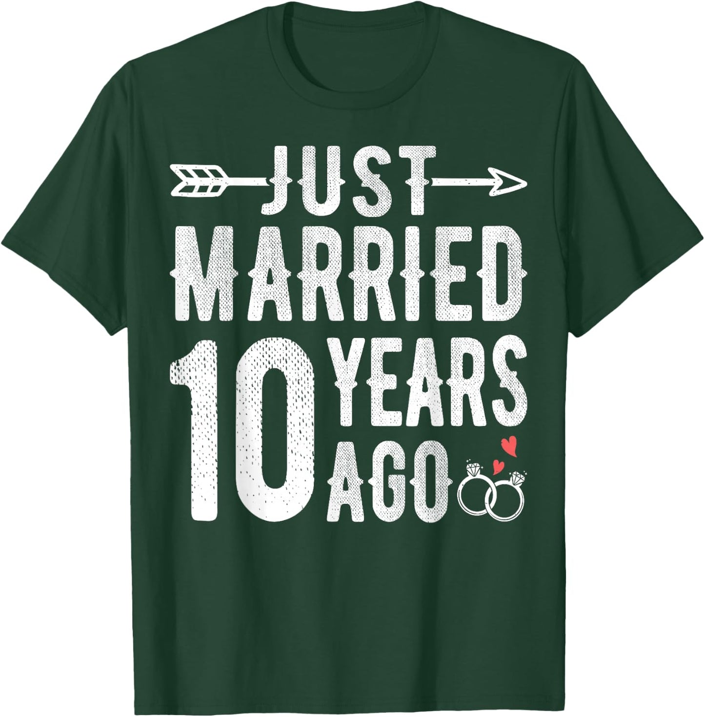 10th Wedding Anniversary - Just Married 10 Years Ago T-Shirt - T-Shirt | Forest