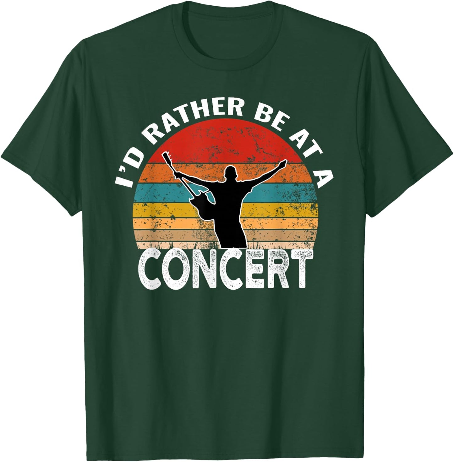 I'd Rather Be at A Concert Funny Music Concert Lover T-Shirt - T-Shirt | Forest