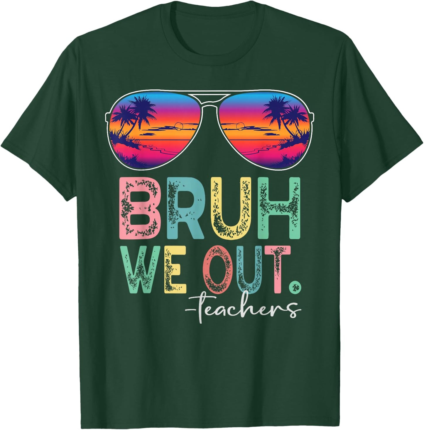 BRUH WE OUT Summer Vacation Retro End Of School Year Teacher T-Shirt - T-Shirt | Forest