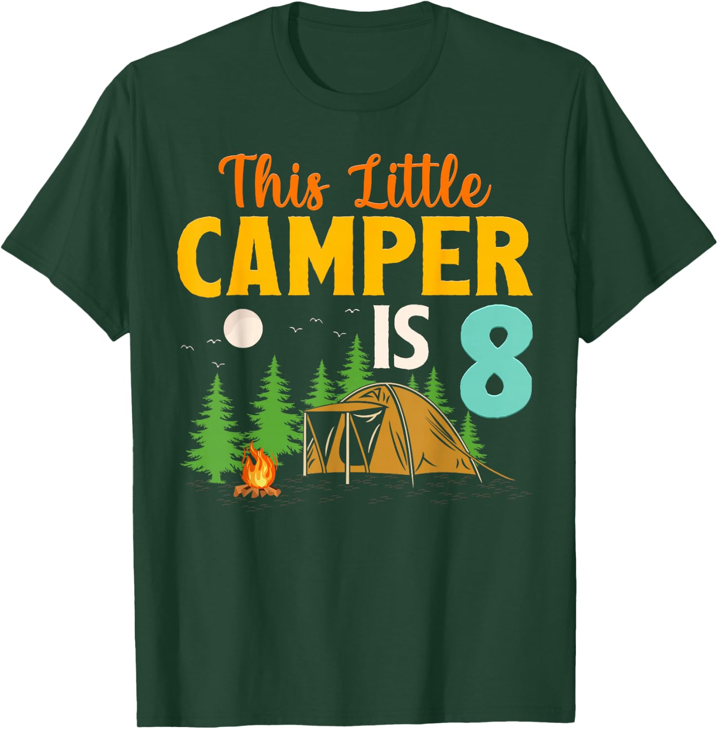 This Little Camper Is 8 Year Old Camping 8th Birthday Camp T-Shirt - T-Shirt | Forest