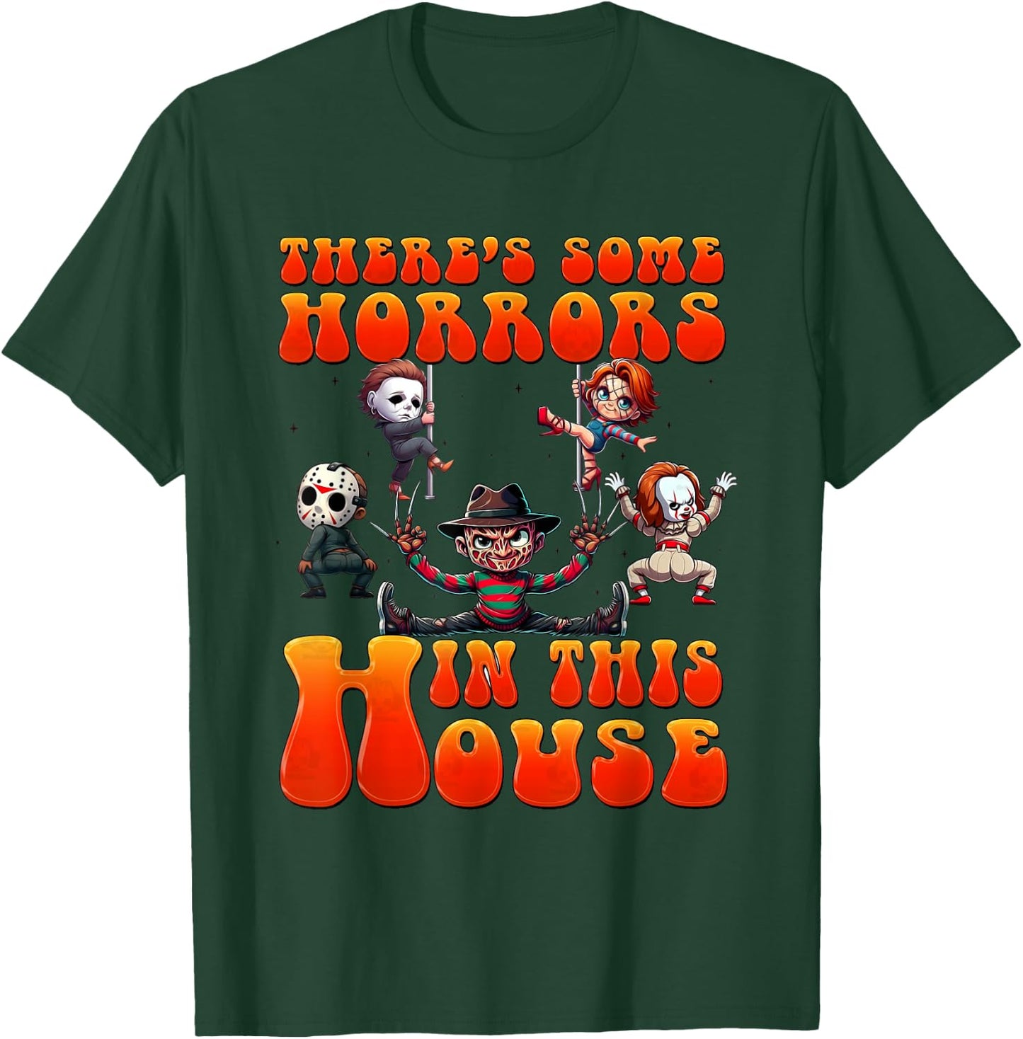 There's Some Horrors In This House Funny Horror Characters T-Shirt - T-Shirt | Forest