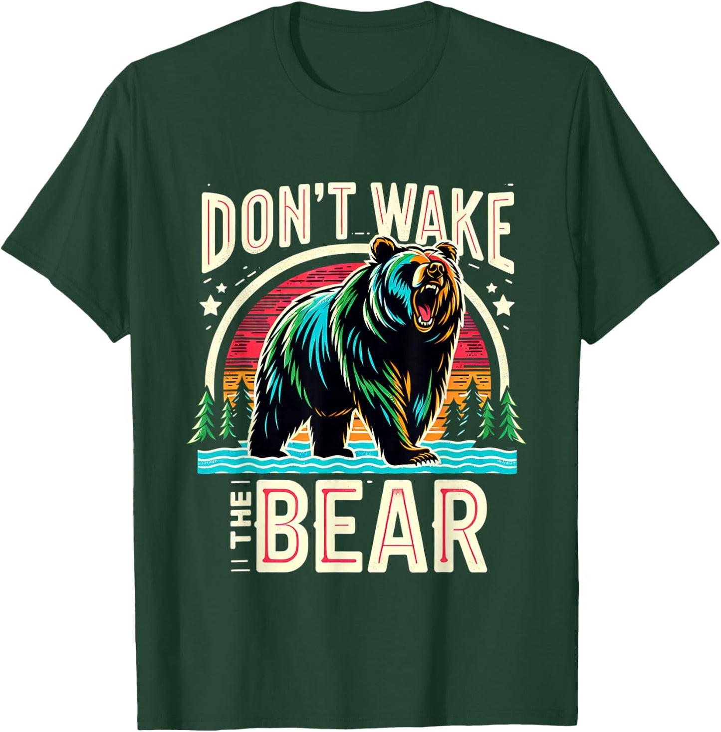 Don't Wake The Bear T-Shirt - T-Shirt | Forest