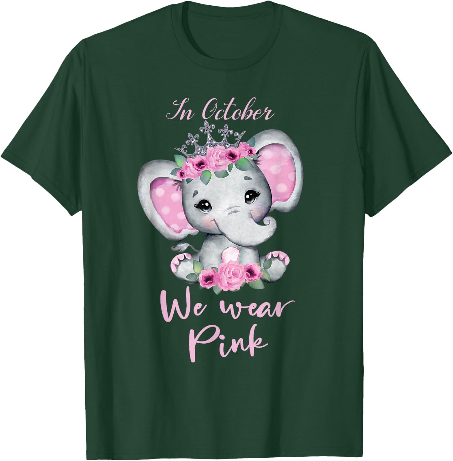 In october we wear pink elephant cute Breast Cancer 2025 T-Shirt - T-Shirt | Forest