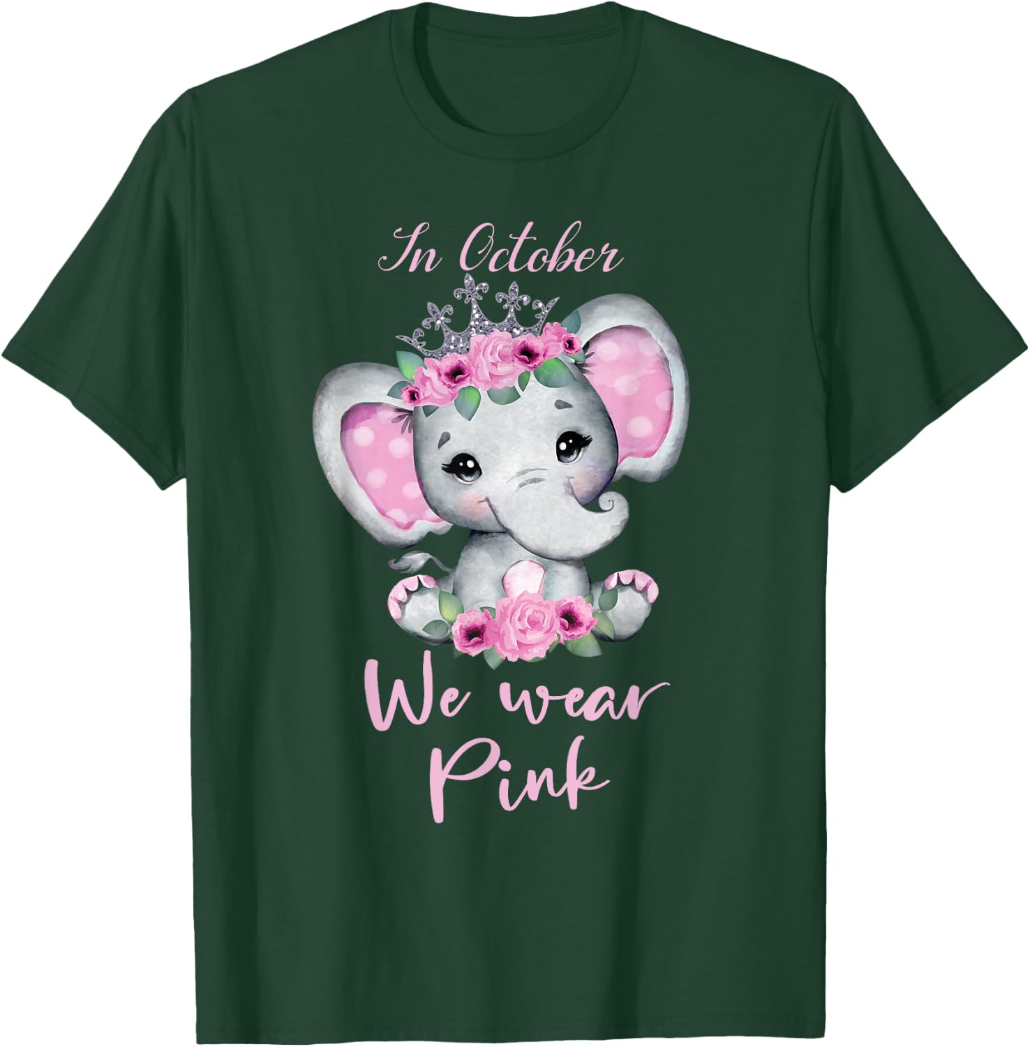 In october we wear pink elephant cute Breast Cancer 2025 T-Shirt - T-Shirt | Forest