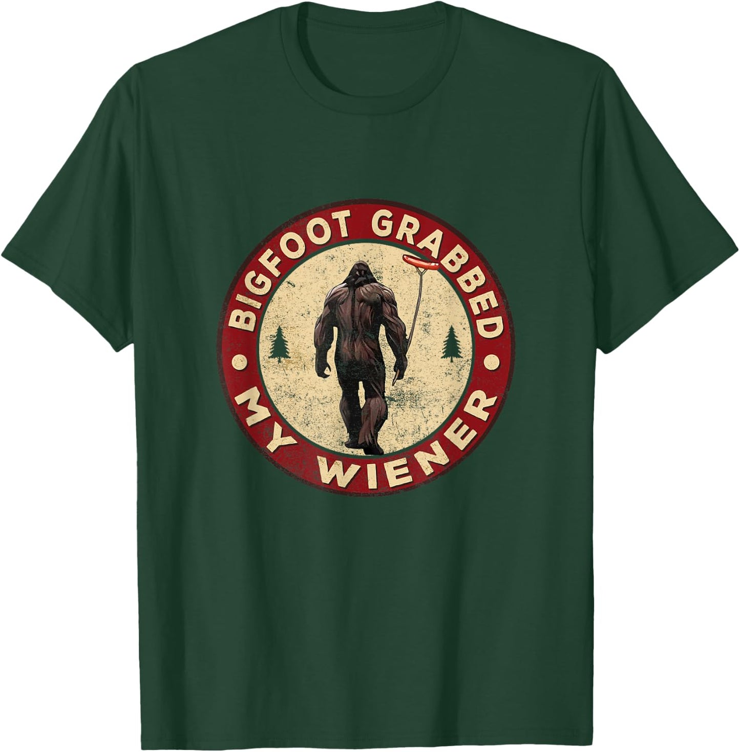 Funny retro bigfoot, Bigfoot Grabbed My Wiener design T-Shirt - T-Shirt | Forest