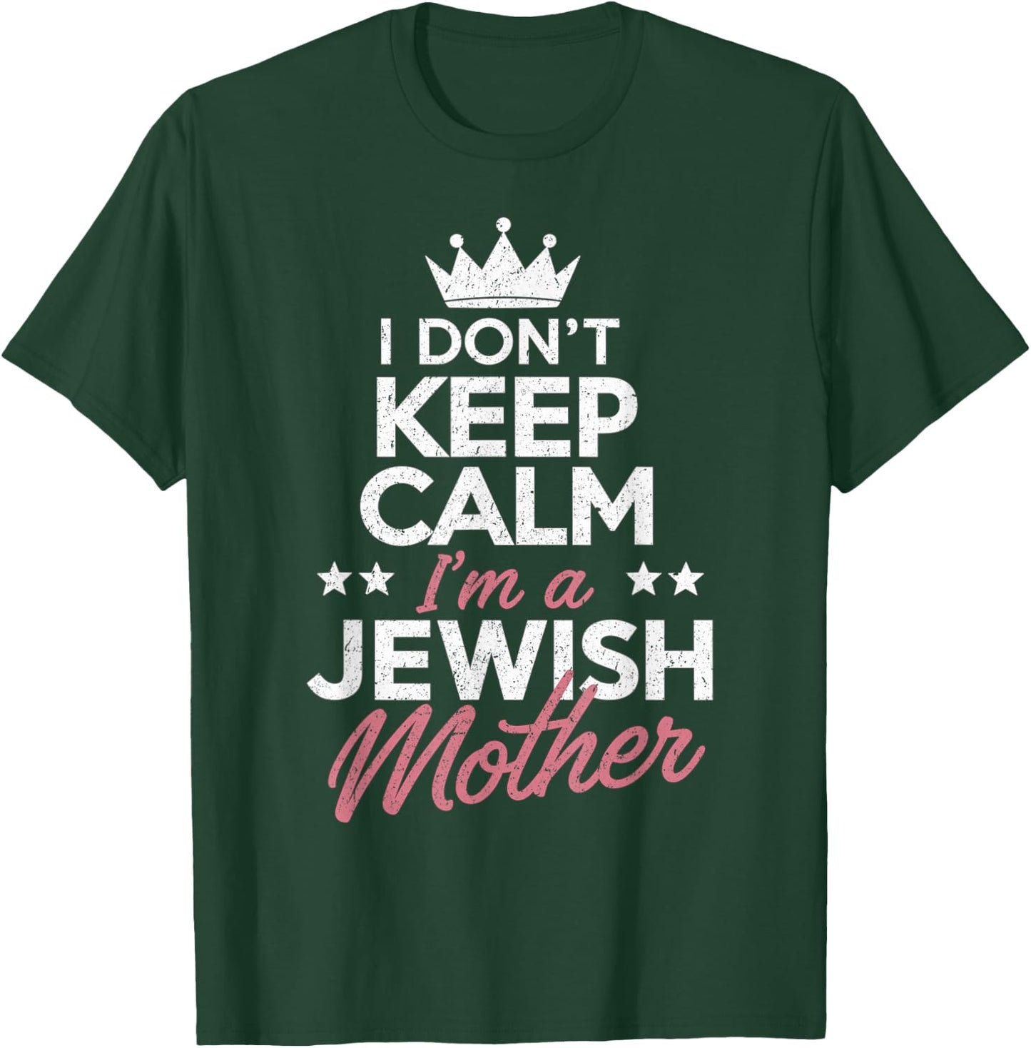 I Don't Keep Calm I'm A Jewish Mom Funny Women Hanukkah Jews T-Shirt - T-Shirt | Forest