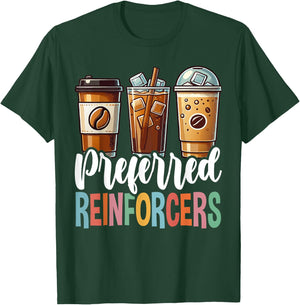 Preferred Reinforcers ABA Therapist ABA Therapy T-Shirt - T-Shirt | Forest