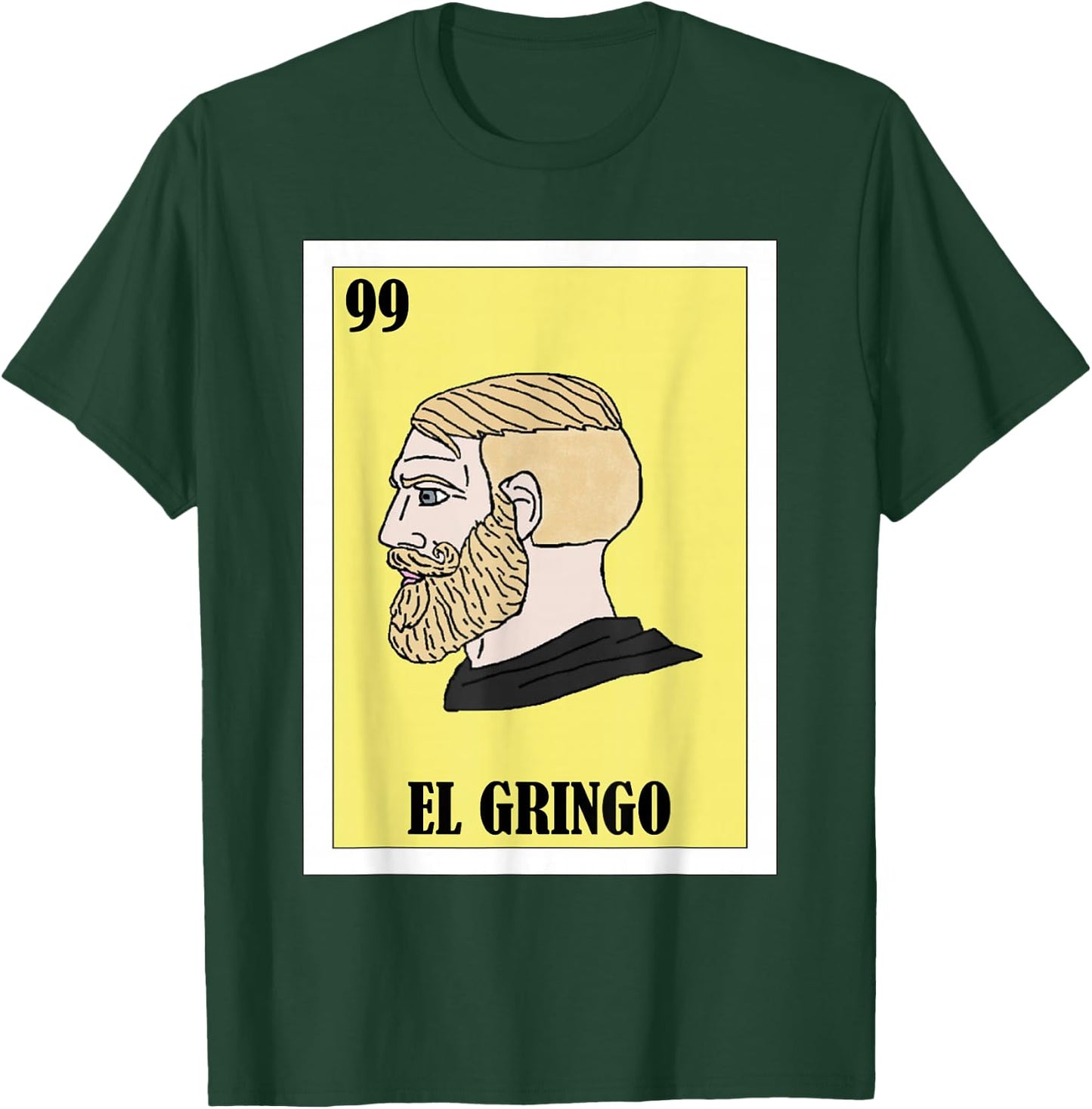 Funny Mexican Yes Chad Meme Design - El Gringo T-Shirt - T-Shirt | Forest