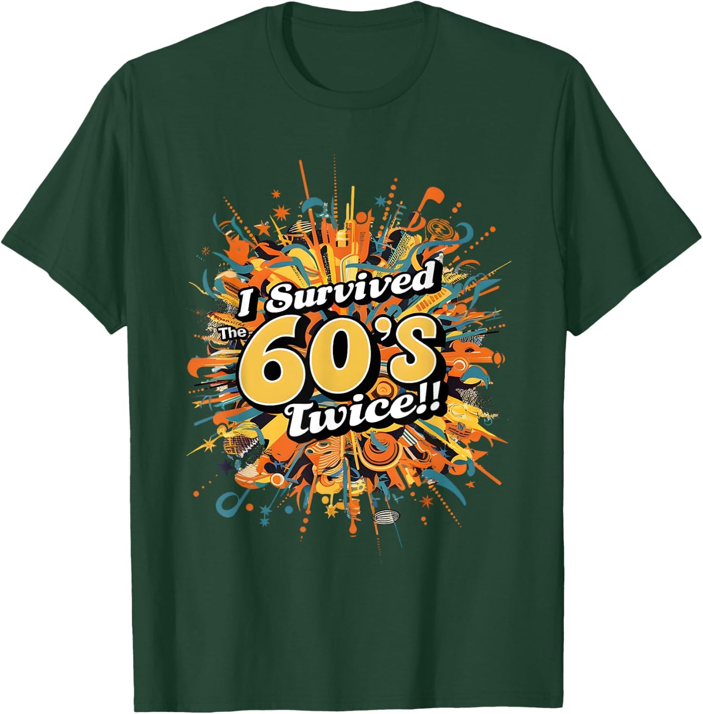 I Survived the 60s Twice - Colorful Retro Musical Explosion T-Shirt - T-Shirt | Forest