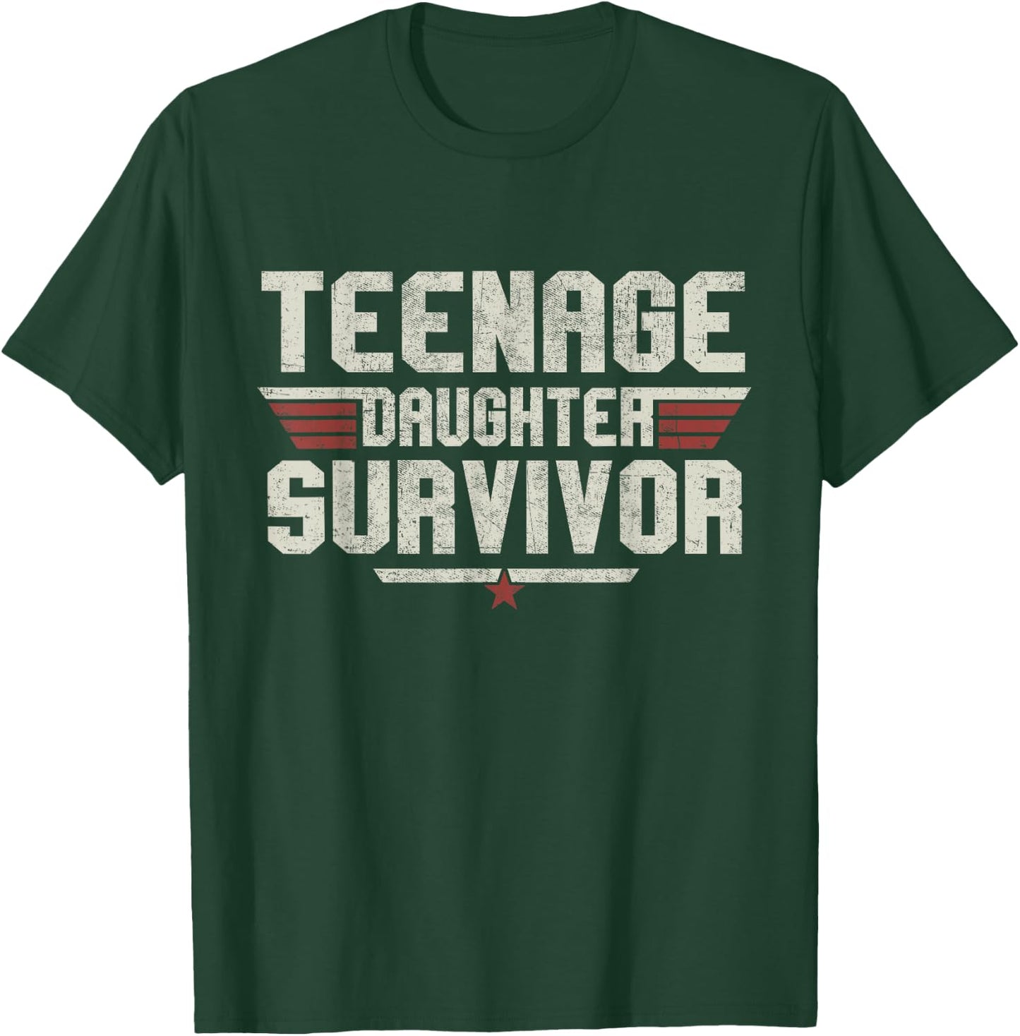 Teenage Daughter Survivor Vintage Dad Mom Father's Day Gift T-Shirt - T-Shirt | Forest
