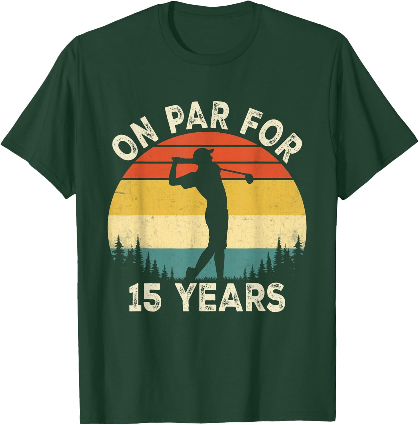 Funny 15th Birthday Golf Golfer 15 Year Old Golf Birthday T-Shirt - T-Shirt | Forest