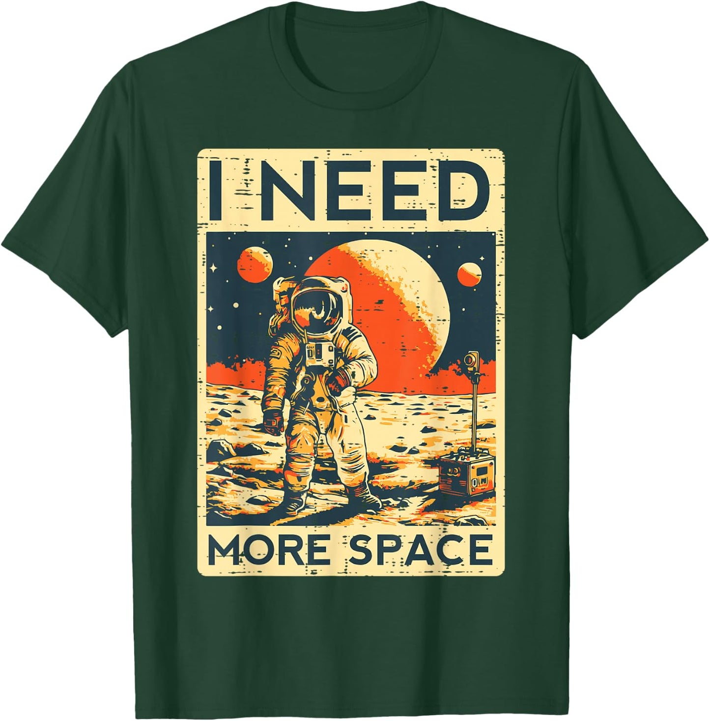 Astronaut I Need More Space Funny Spaceman Men Women Kids T-Shirt - T-Shirt | Forest