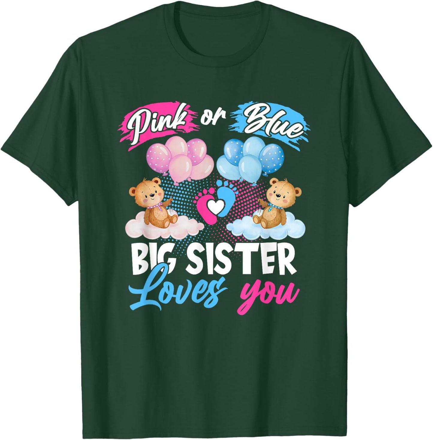 Bears Pink Or Blue Big Sister Loves You Gender Reveal T-Shirt - T-Shirt | Forest