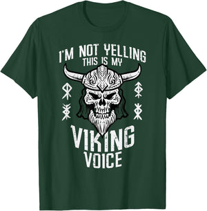 Not Yelling This Is My Viking Voice Funny Mom Dad Men Women T-Shirt - T-Shirt | Forest