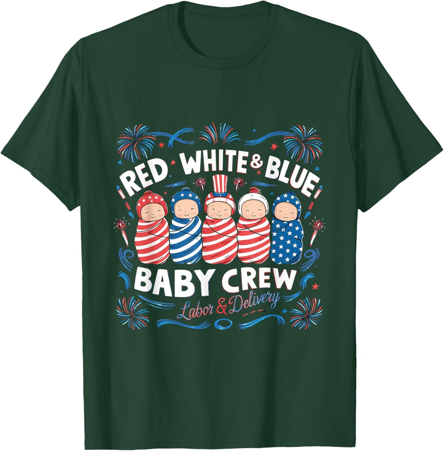 Red White Blue Labor and Delivery Nurse 4th July T-Shirt - T-Shirt | Forest