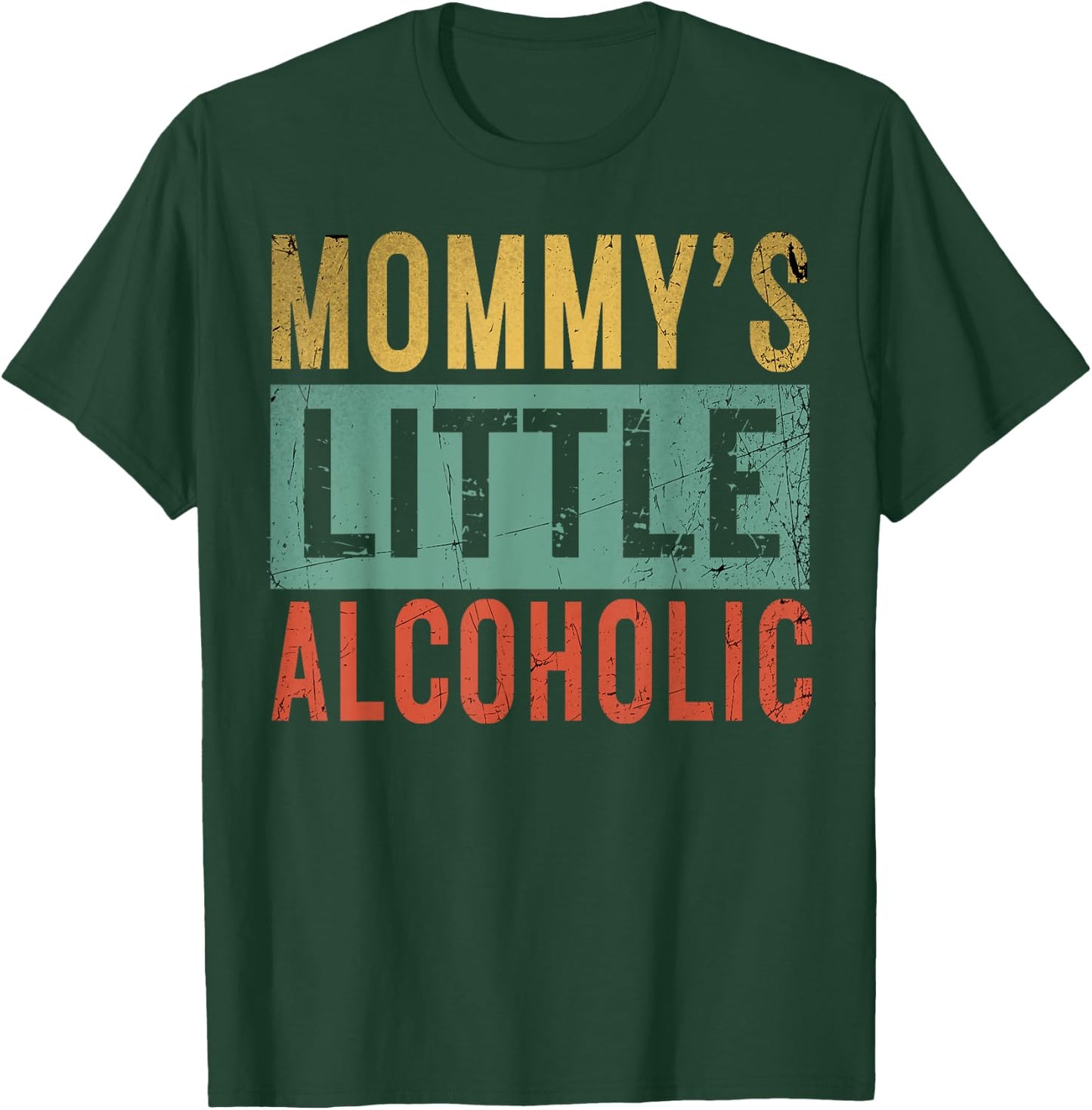 Mommy's little alcoholic Funny Mom Life Alcohol jokes Parent T-Shirt - T-Shirt | Forest