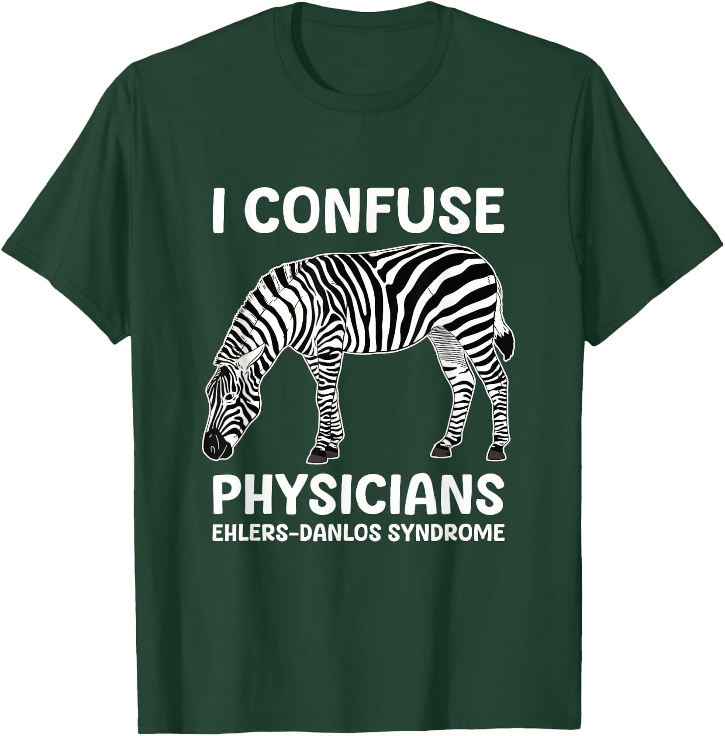 I Confuse Physicians Ehlers Danlos Syndrome T-Shirt - T-Shirt | Forest
