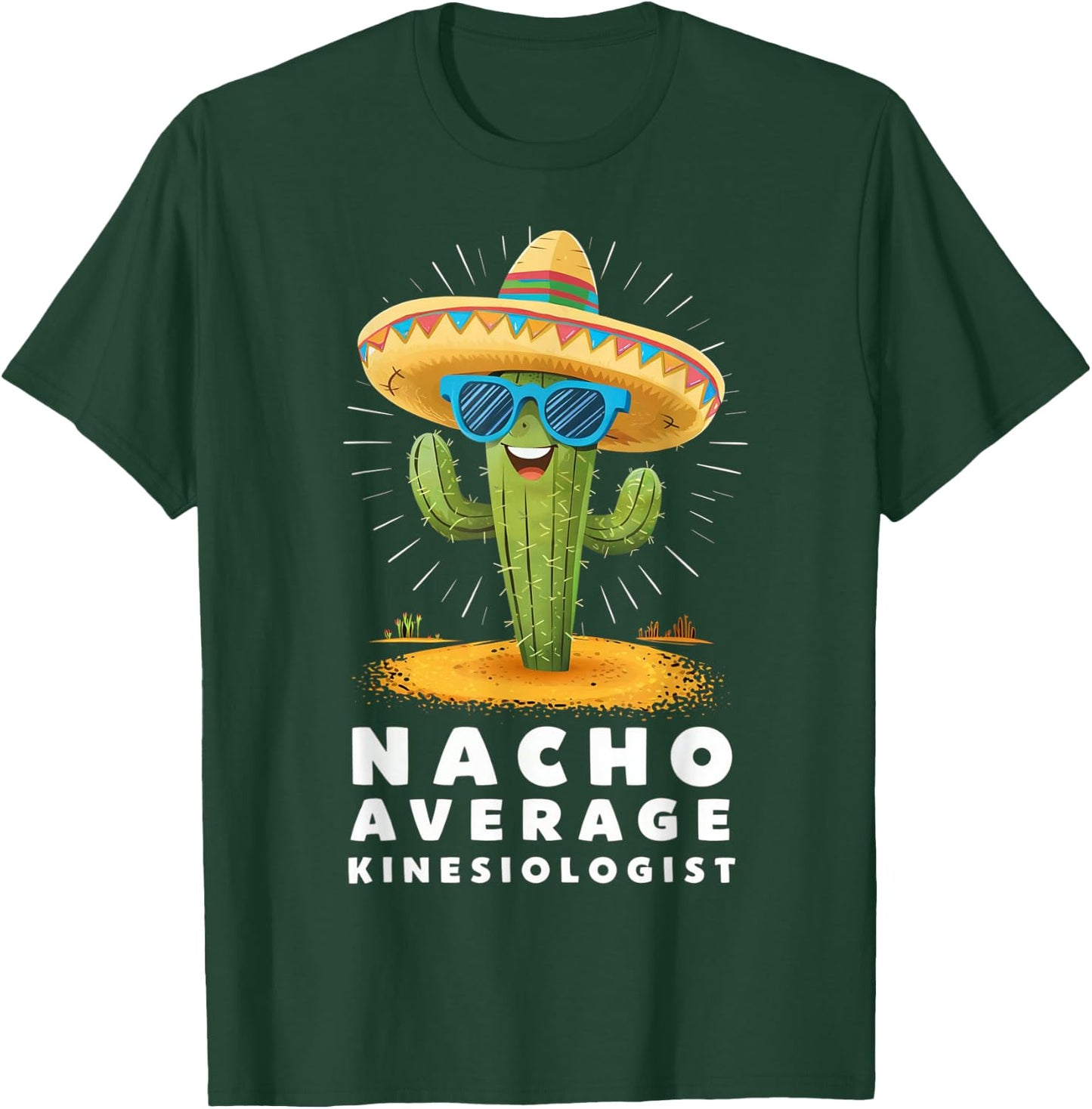 Funny Nacho Average Kinesiologist Kinesiology Graduation T-Shirt - T-Shirt | Forest
