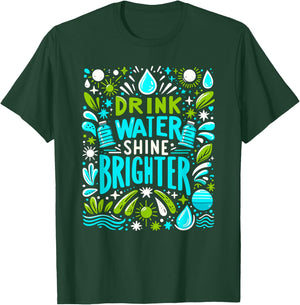 Hydration Drink Water Stay Hydrated Hydration T-Shirt - T-Shirt | Forest
