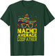 Funny Saying Nacho Average Godfather Mexican New Godparent T-Shirt - T-Shirt | Forest