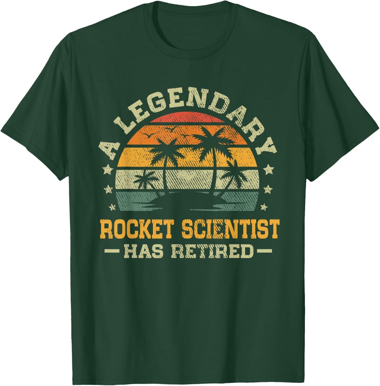 Sunset Retirement A Legendary Rocket Scientist Has Retired T-Shirt - T-Shirt | Forest
