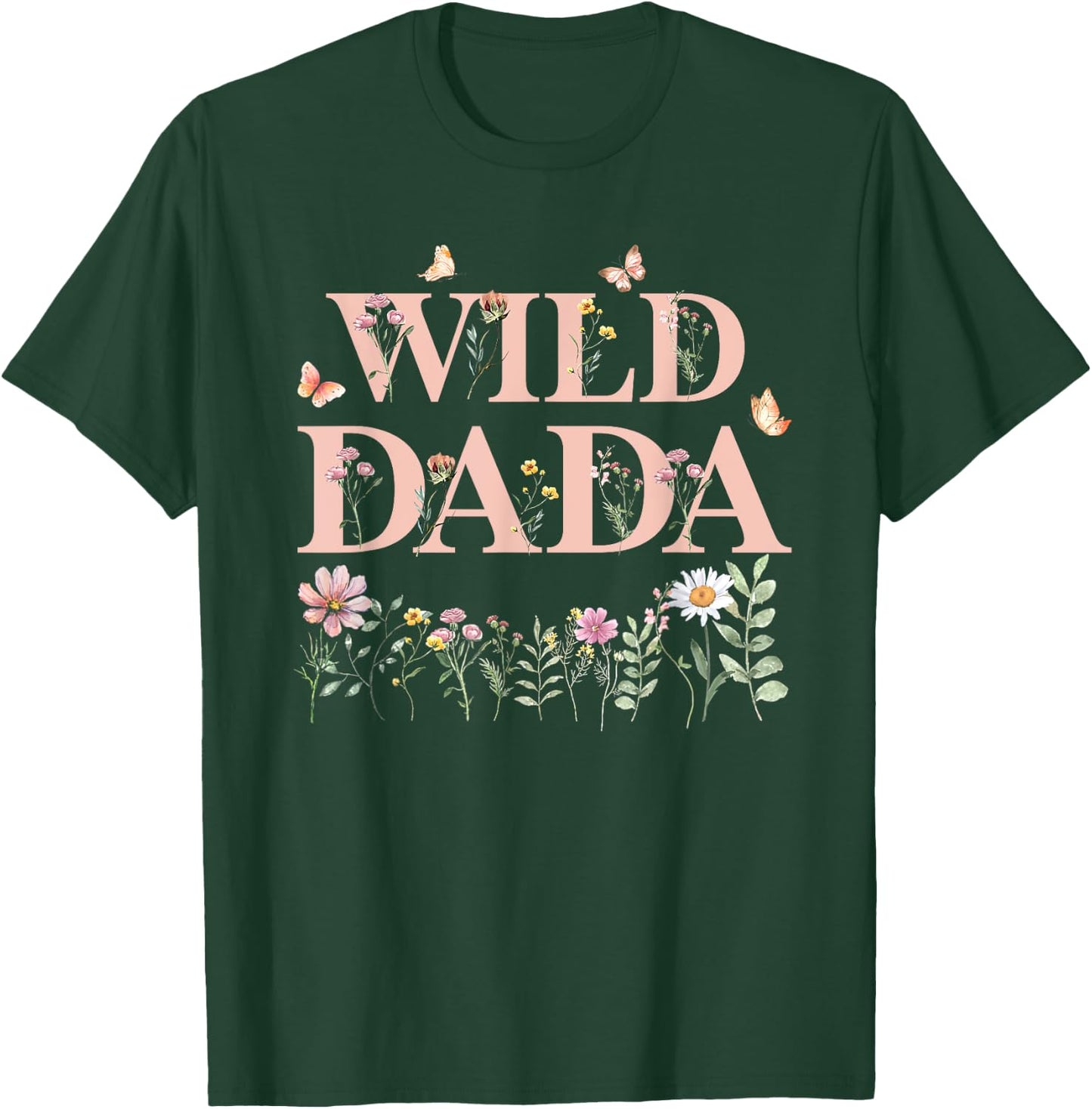 Wild Dada Wildflower Watercolor Floral 1st Birthday Dad T-Shirt - T-Shirt | Forest