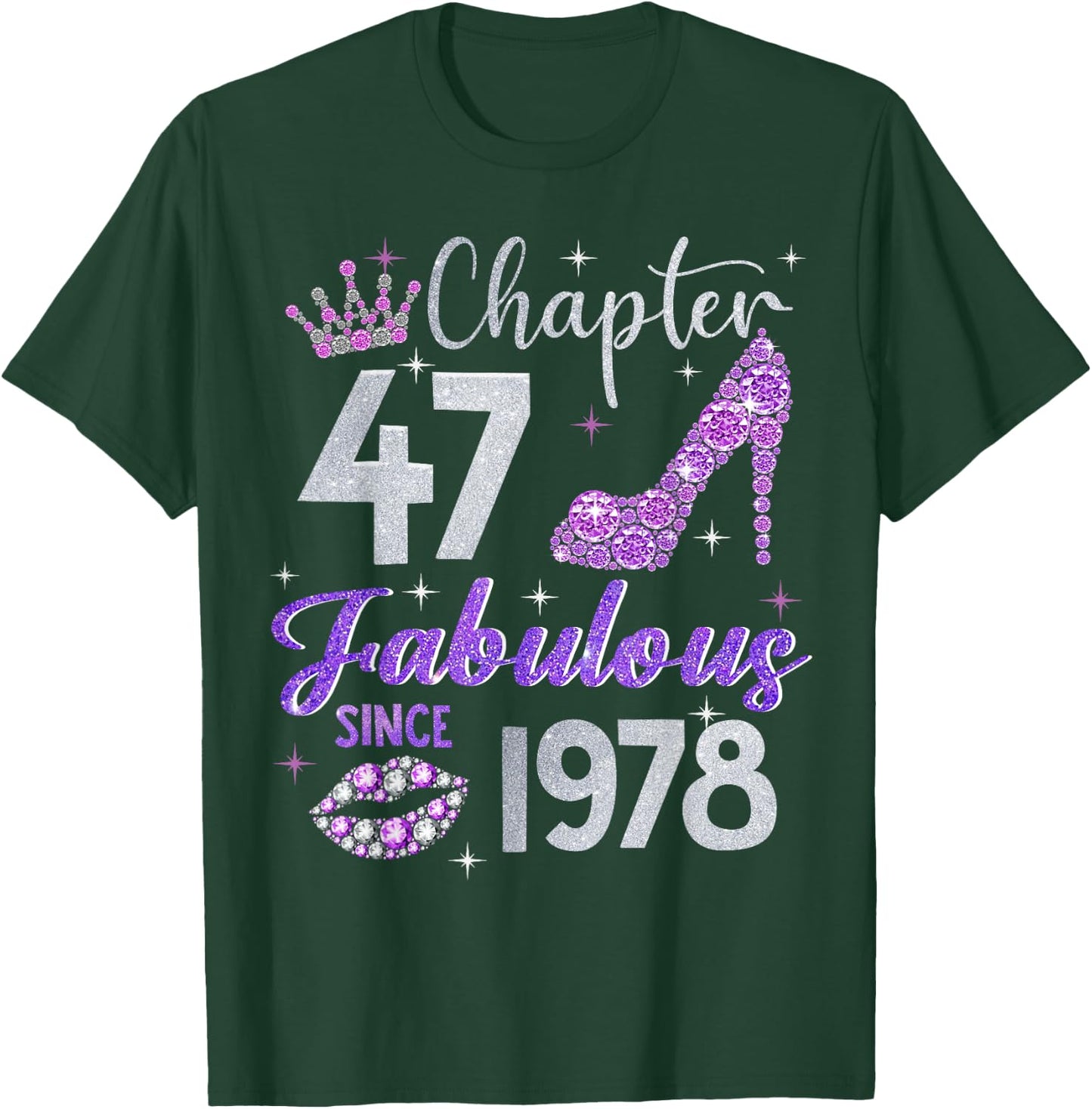 Chapter 47 Fabulous Since 1978 47th Birthday Women Girl T-Shirt - T-Shirt | Forest