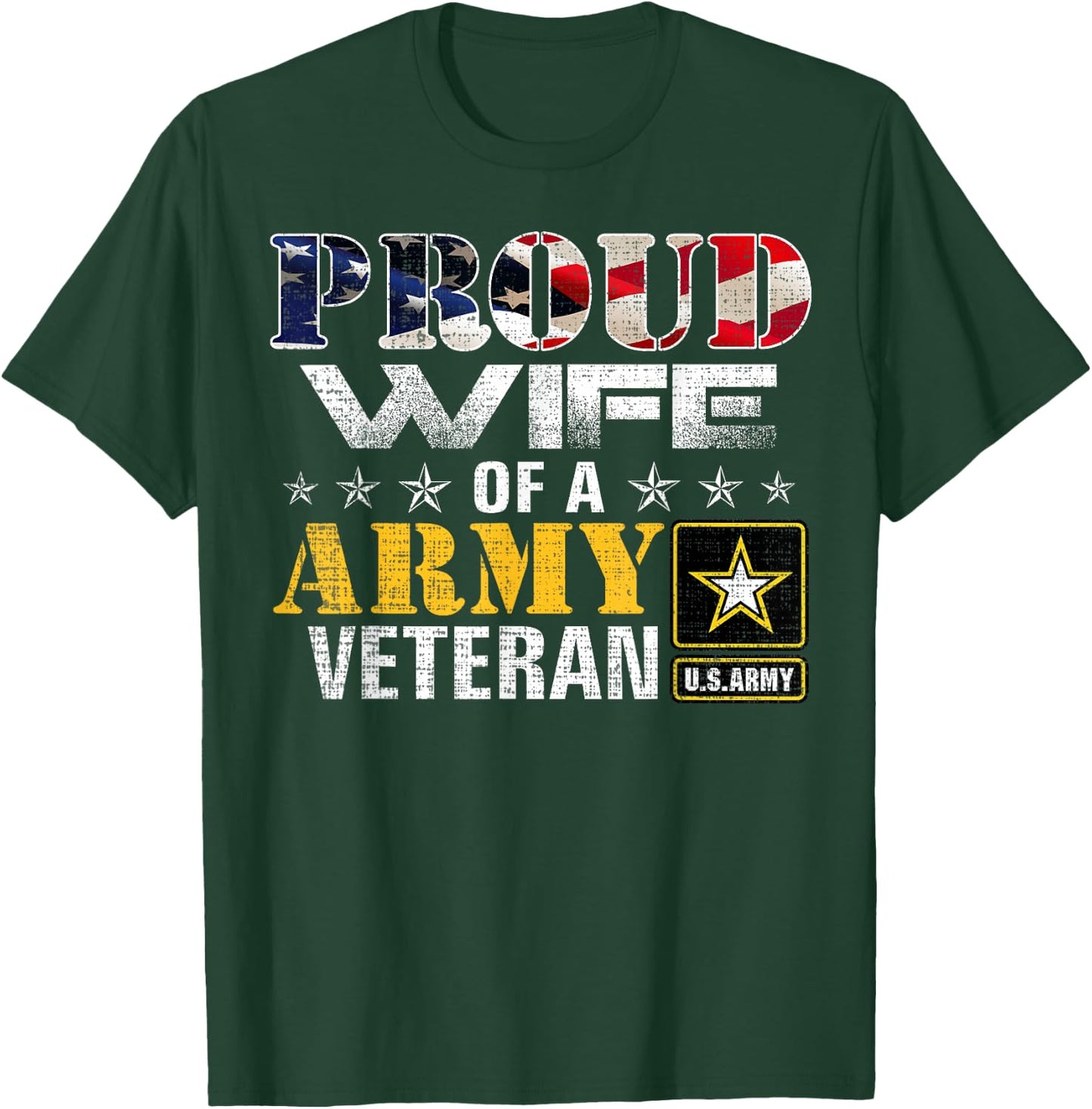 Proud Wife of A Army Veteran American Flag Military Gift T-Shirt - T-Shirt | Forest