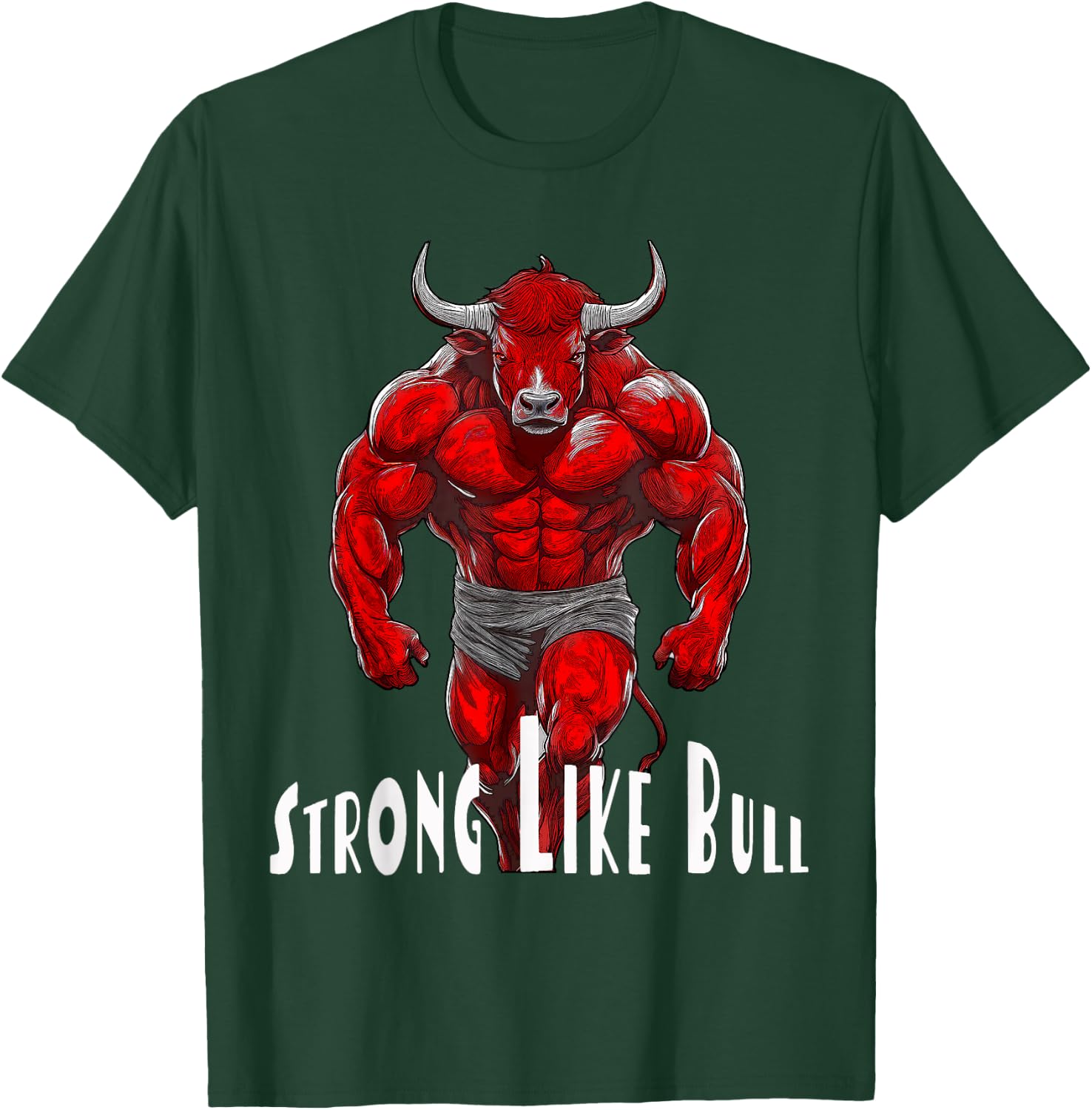 Strong Like A Bull Powerlifting Bodybuilding Workout T-Shirt - T-Shirt | Forest