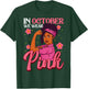 October We Wear Pink Black Woman Breast Cancer Awareness T-Shirt - T-Shirt | Forest