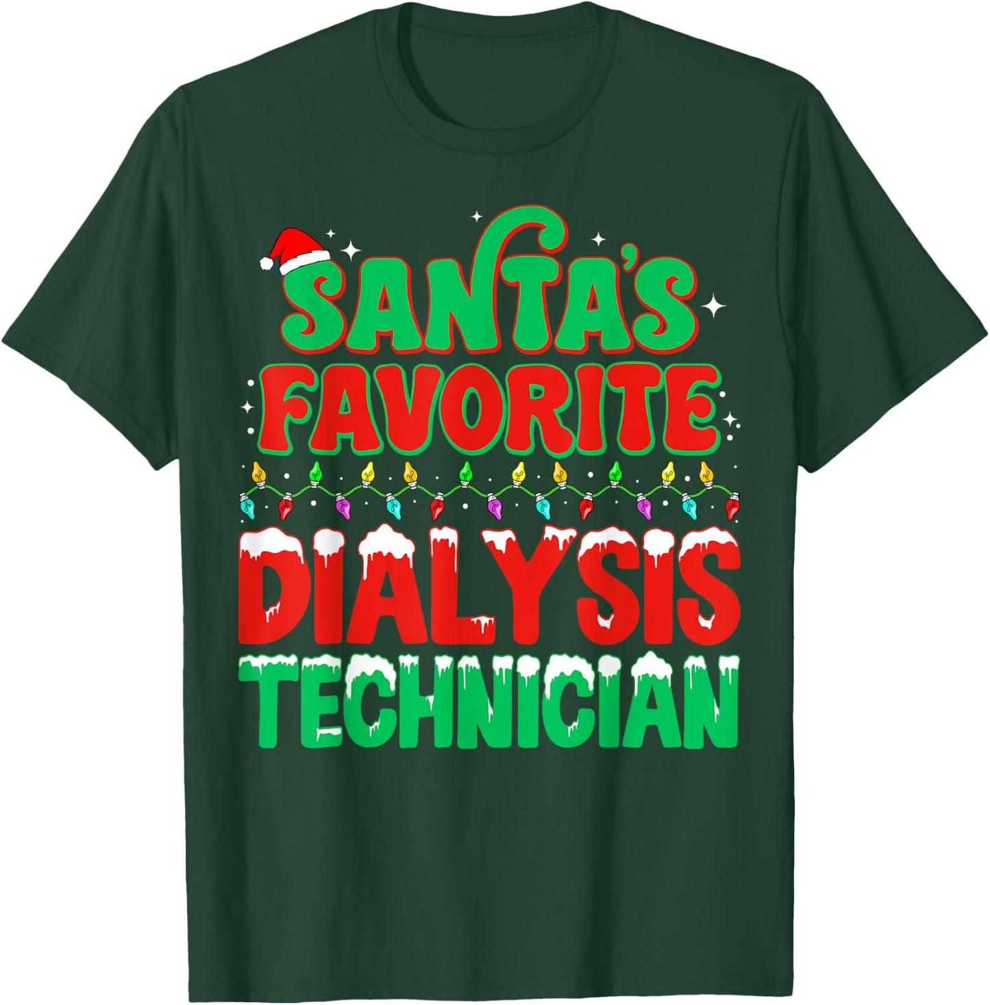 Santa's Favorite Dialysis Technician Xmas Lights Christmas T-Shirt - T-Shirt | Forest