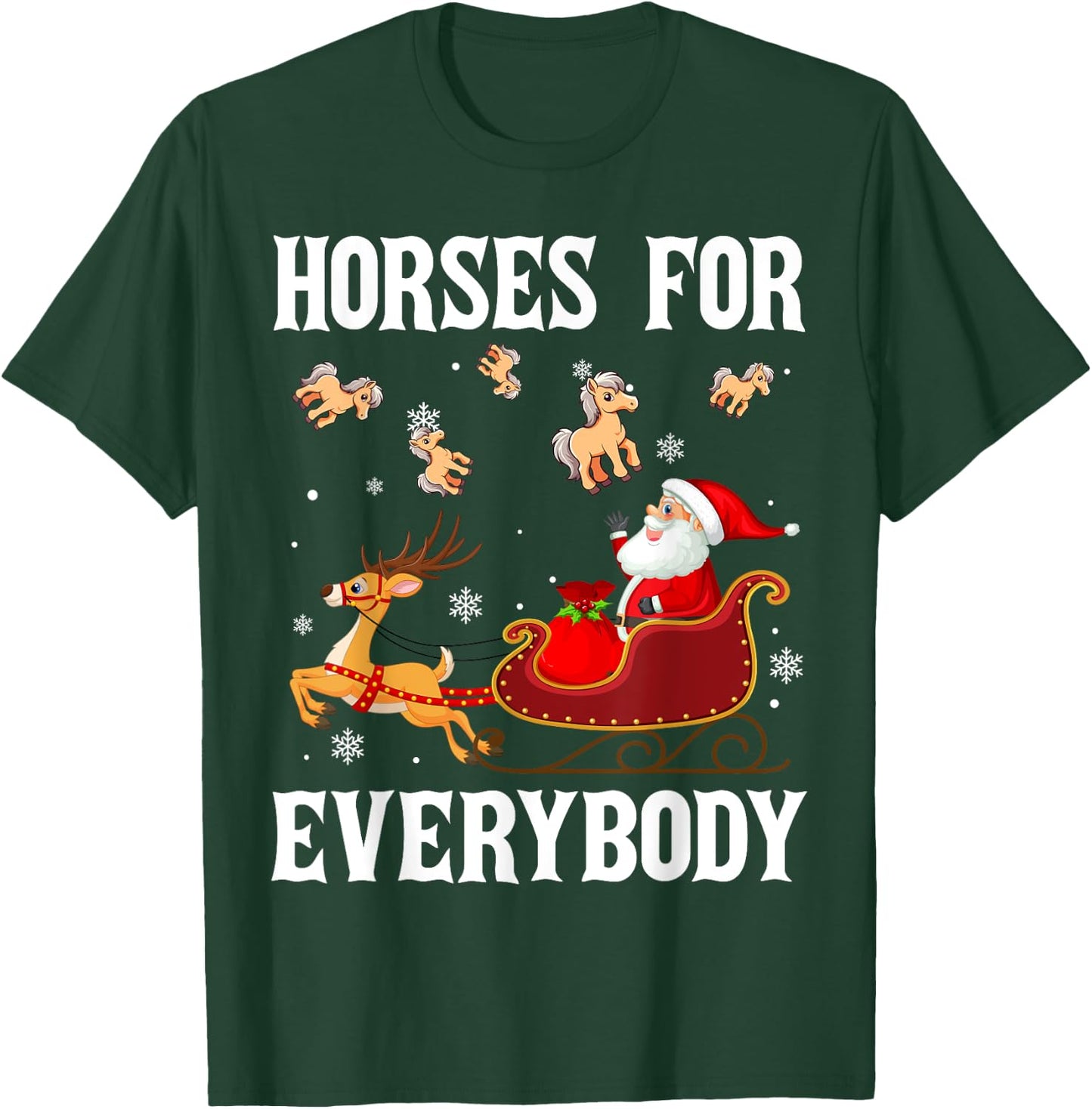 Horses For Everybody Christmas Santa Claus Horse Xmas T-Shirt - T-Shirt | Forest