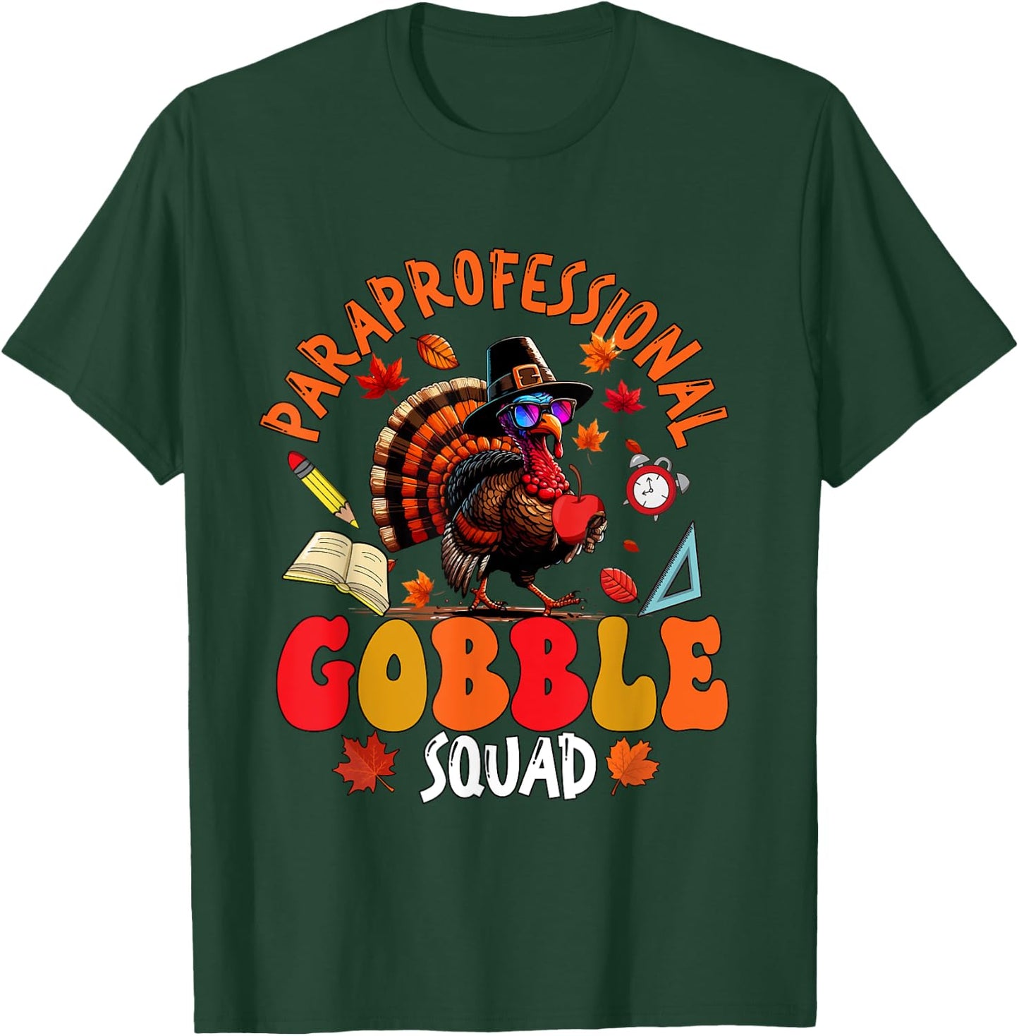 Paraprofessional Gobble Squad Thanksgiving Turkey Sunglasses T-Shirt - T-Shirt | Forest